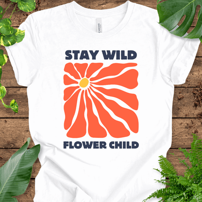 Stay Wild, Flower Child T-Shirt