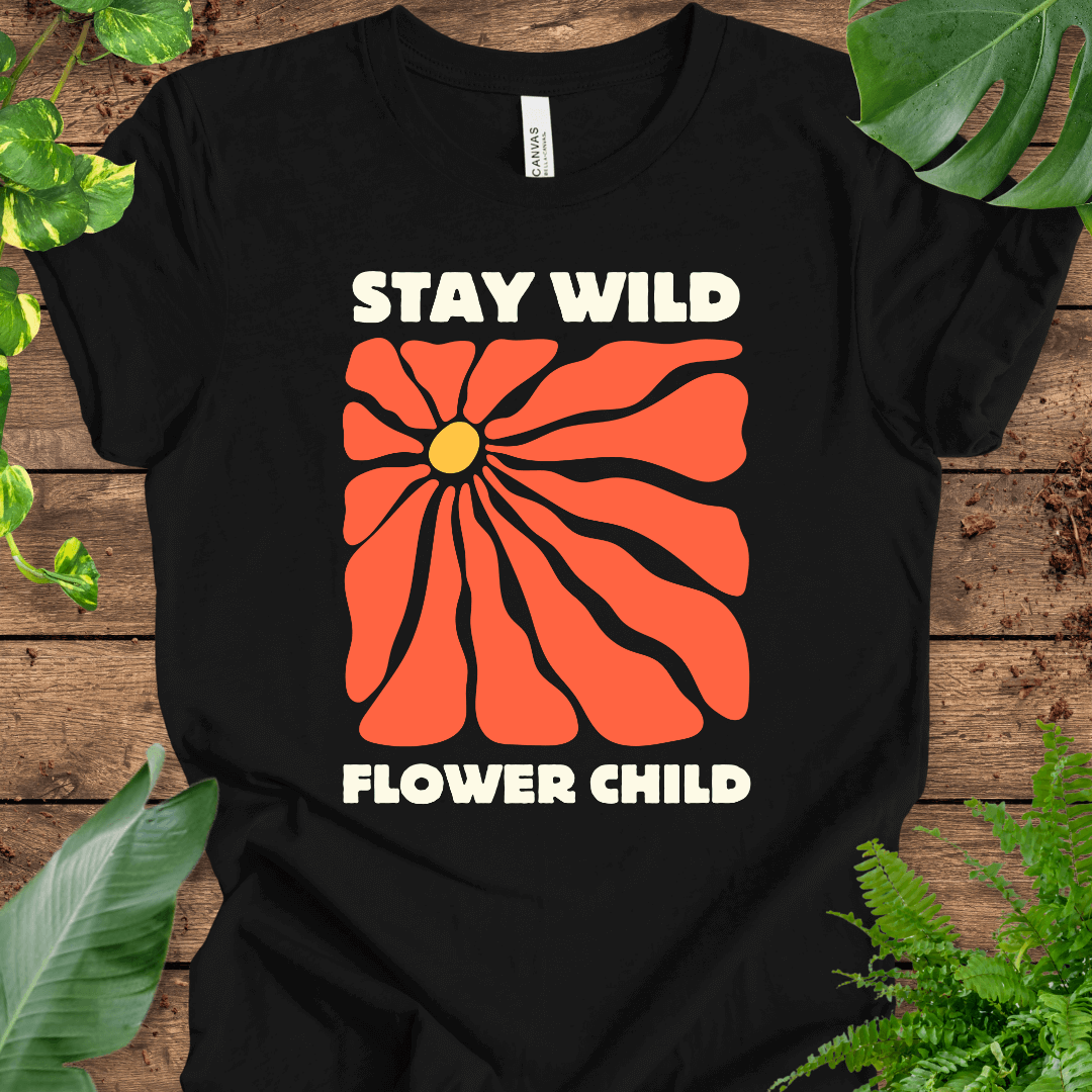 Stay Wild, Flower Child T-Shirt