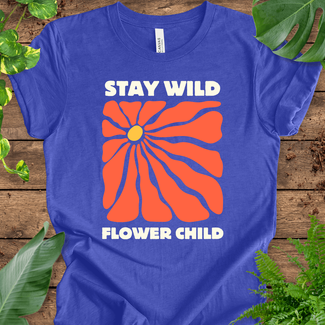 Stay Wild, Flower Child T-Shirt