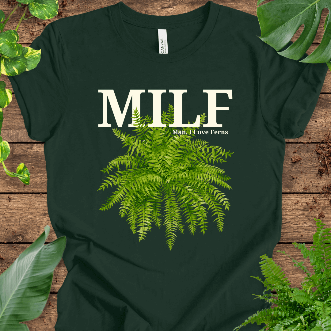 MILF (Man, I Love Ferns) T-Shirt