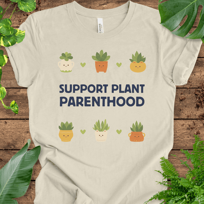 Support Plant Parenthood T-Shirt