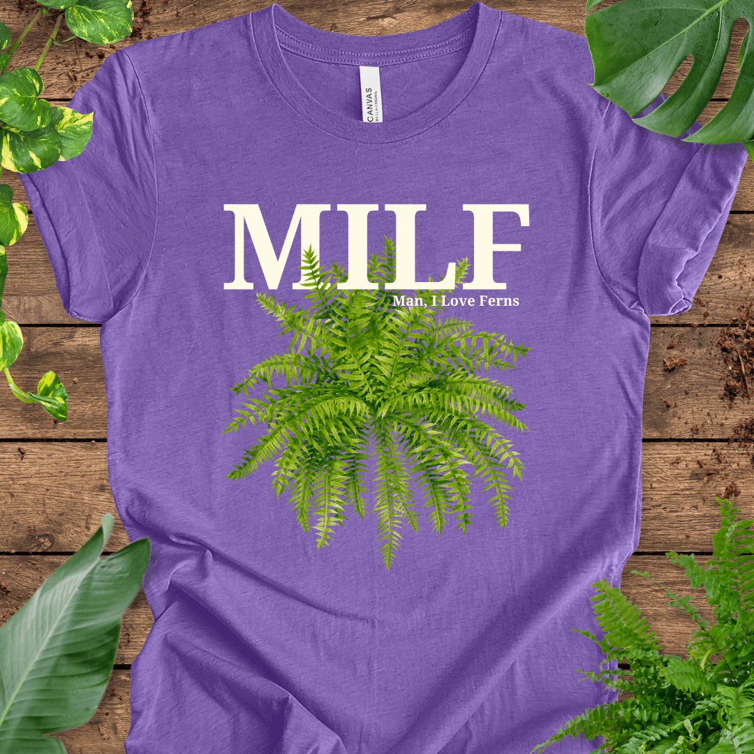 MILF (Man, I Love Ferns) T-Shirt