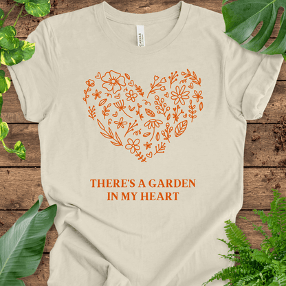 There’s a Garden in My Heart T-Shirt