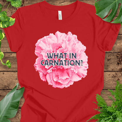 What in Carnation? T-Shirt