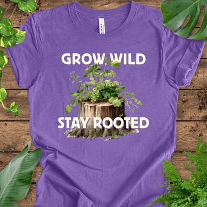 Grow Wild, Stay Rooted T-Shirt