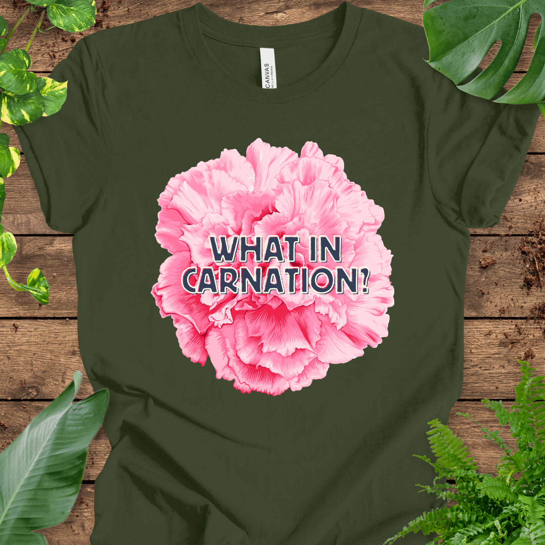 What in Carnation? T-Shirt