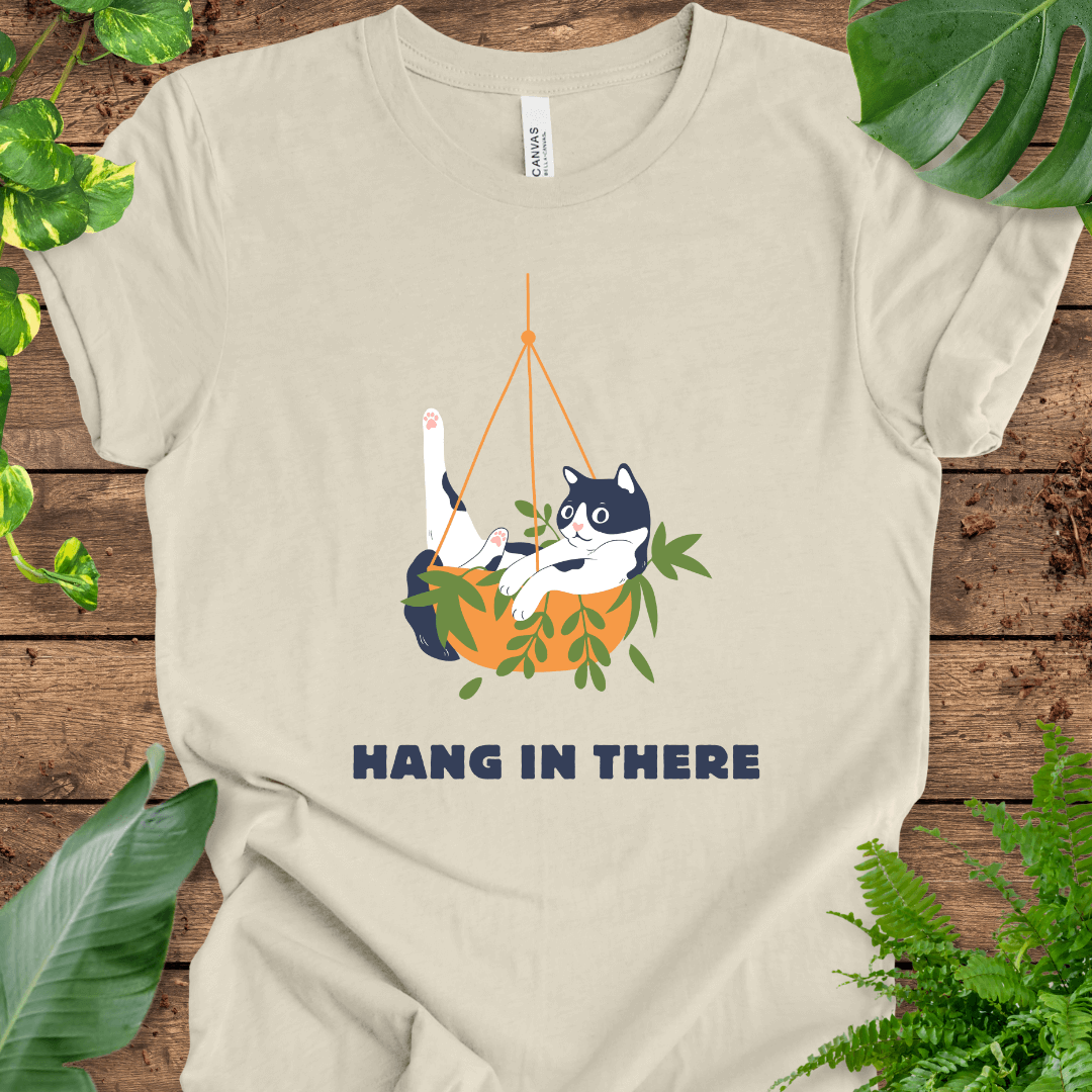 Hang in There T-Shirt