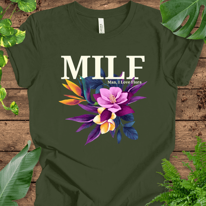 MILF (Man, I Love Flora) T-Shirt