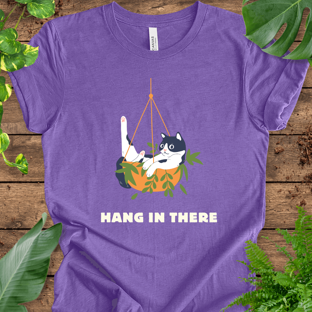 Hang in There T-Shirt