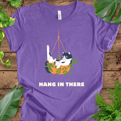 Hang in There T-Shirt