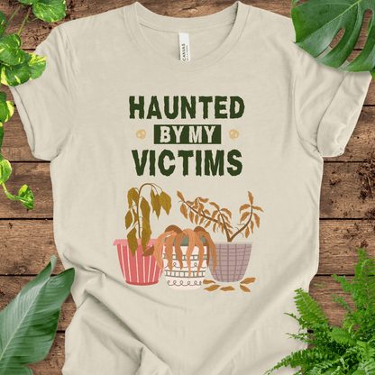 Haunted By My Victims T-Shirt