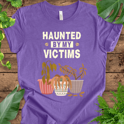 Haunted By My Victims T-Shirt