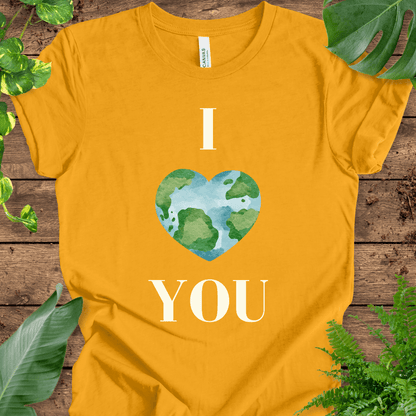 I Heart You (Mother Earth) T-Shirt