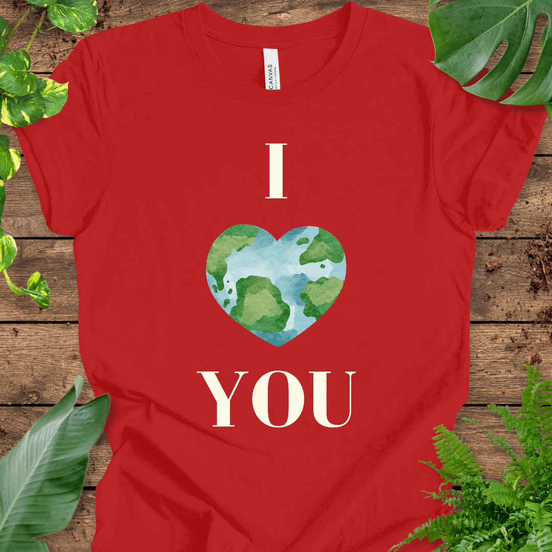 I Heart You (Mother Earth) T-Shirt