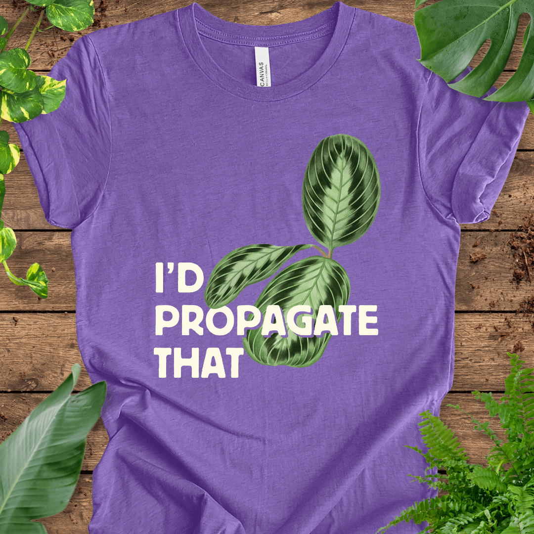 I'd Propagate That (Maranta) T-Shirt