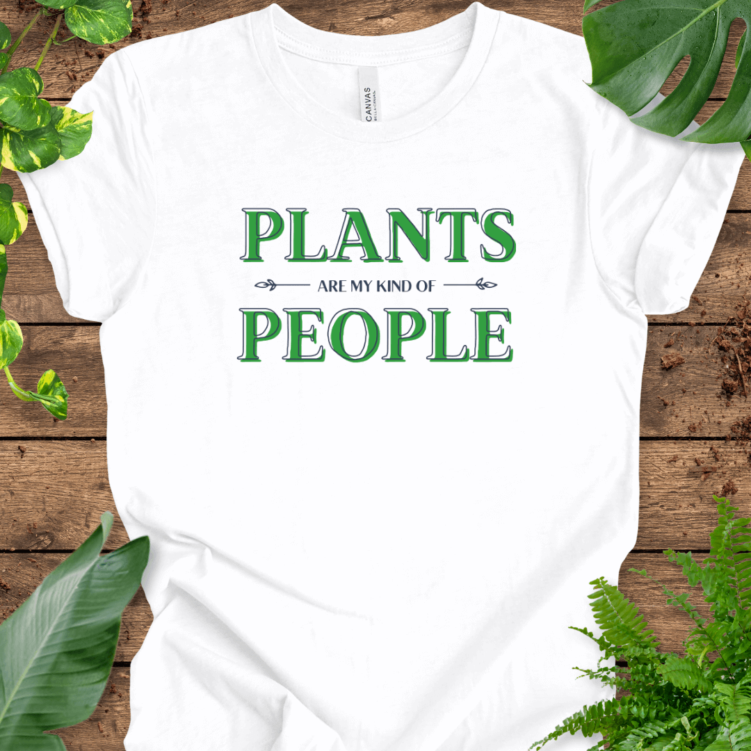 Plants Are My Kind of People T-Shirt