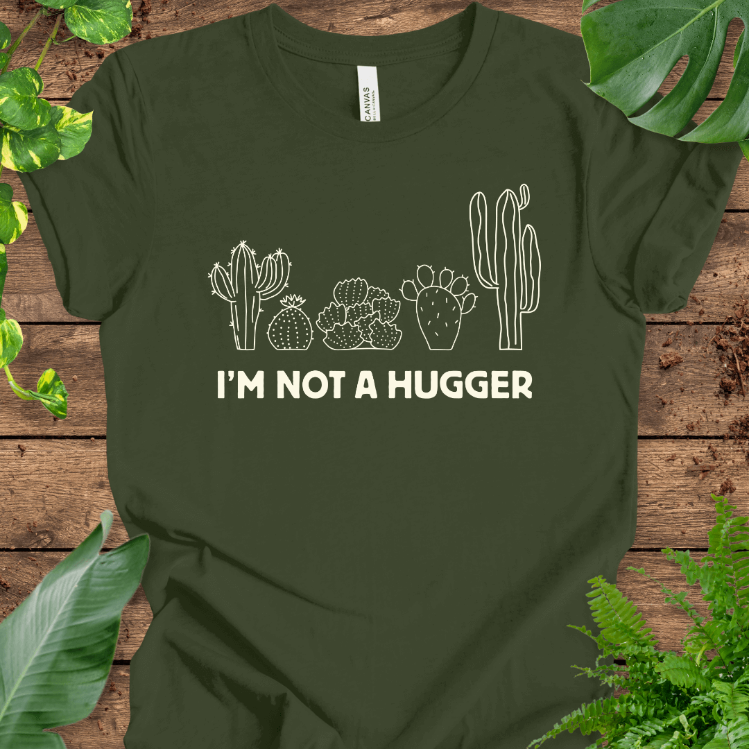 I'm Not a Hugger T-Shirt