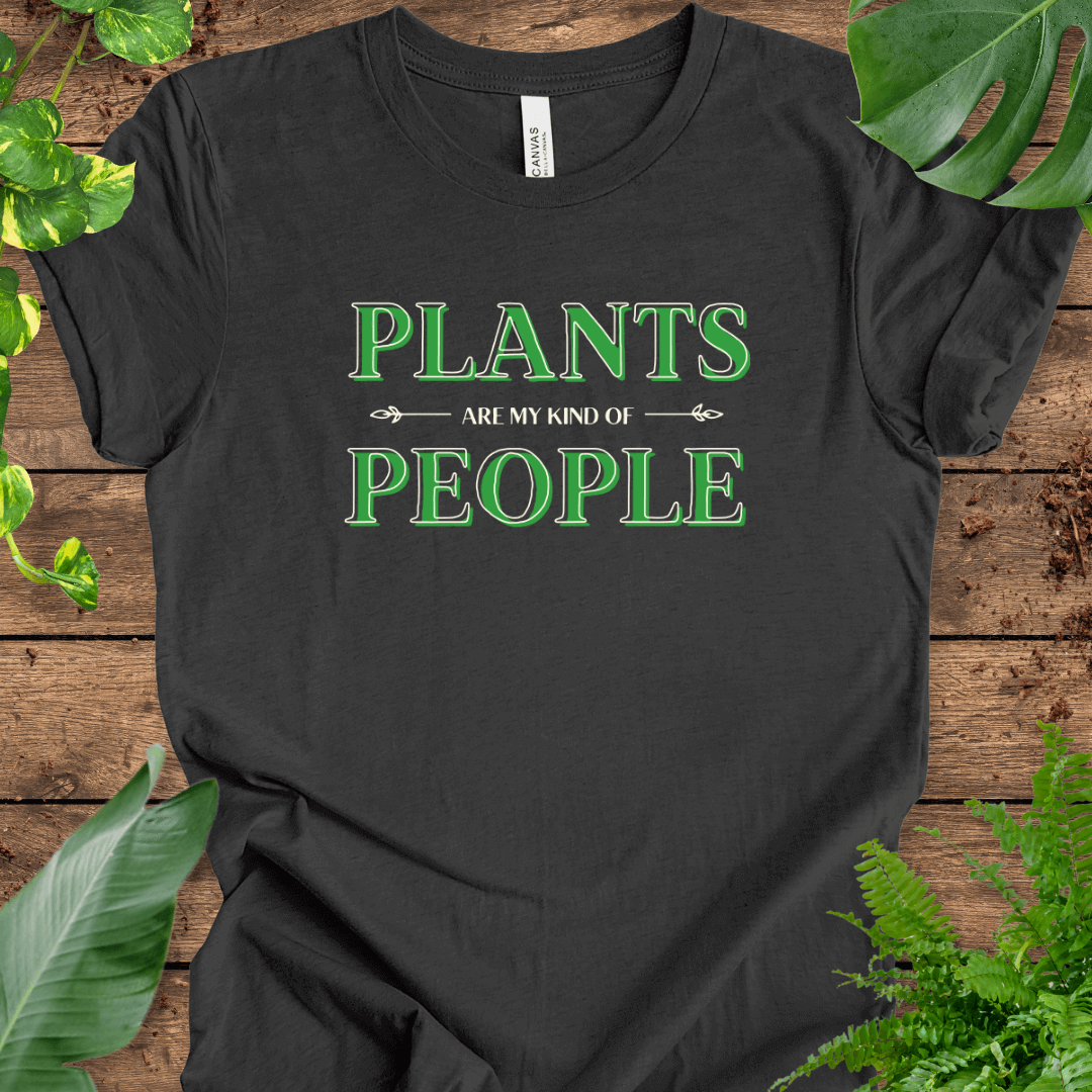 Plants Are My Kind of People T-Shirt