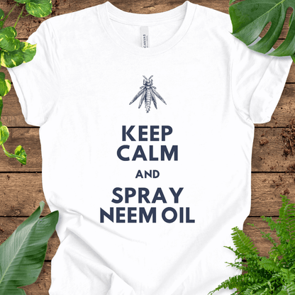 Keep Calm and Spray Neem Oil T-Shirt