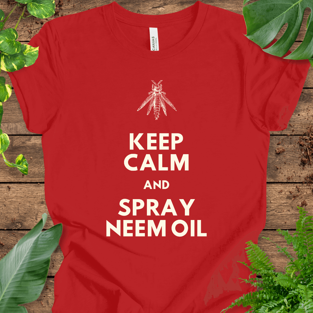 Keep Calm and Spray Neem Oil T-Shirt