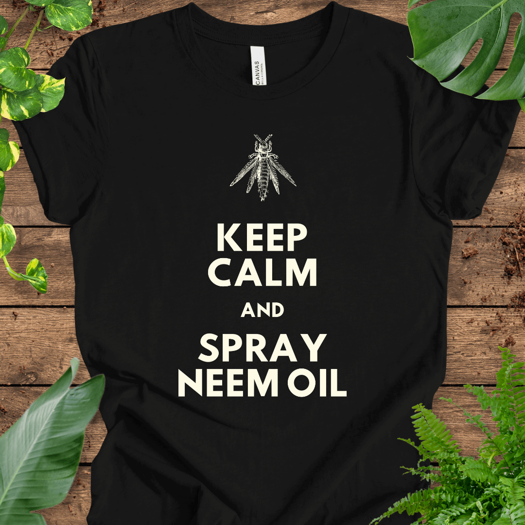 Keep Calm and Spray Neem Oil T-Shirt