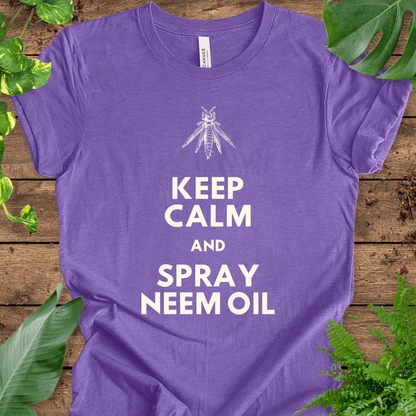 Keep Calm and Spray Neem Oil T-Shirt