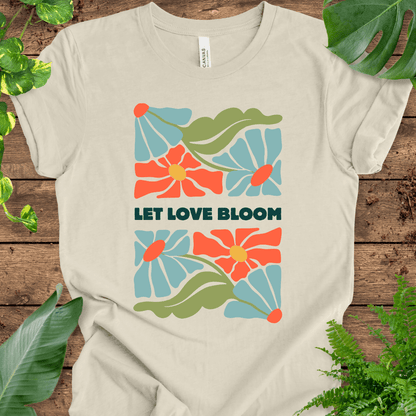 Let Love Bloom T-Shirt