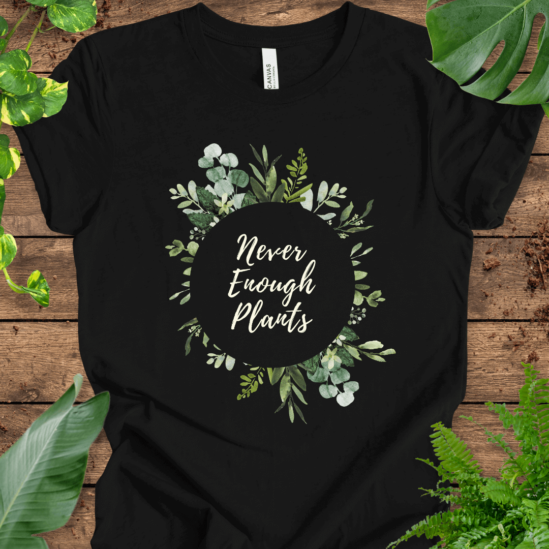 Never Enough Plants (Ring) T-Shirt