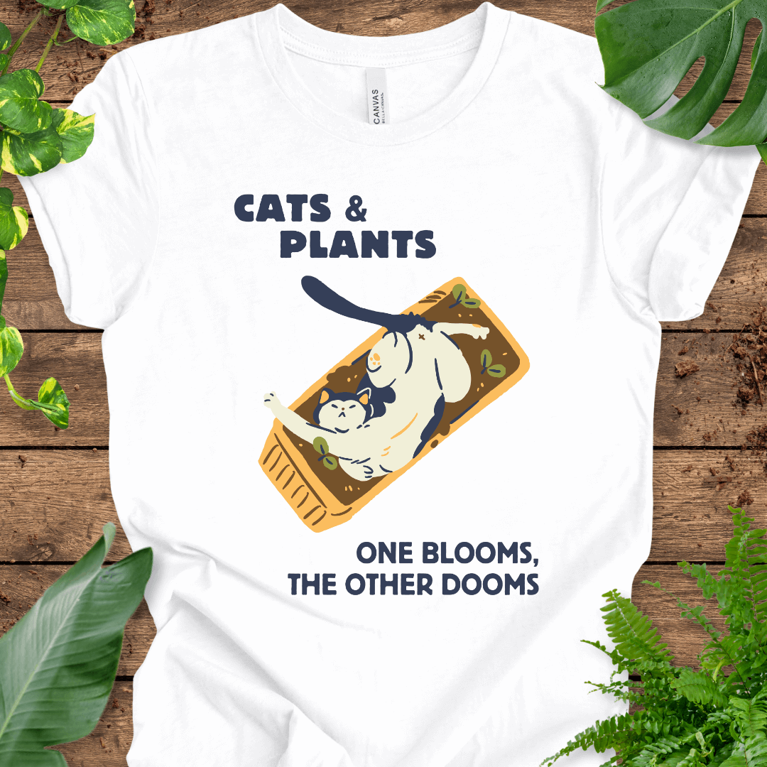 Cats and Plants: One Blooms, the Other Dooms T-Shirt