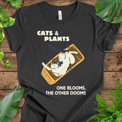 Cats and Plants: One Blooms, the Other Dooms T-Shirt