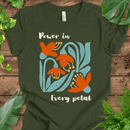 Power in Every Petal T-Shirt