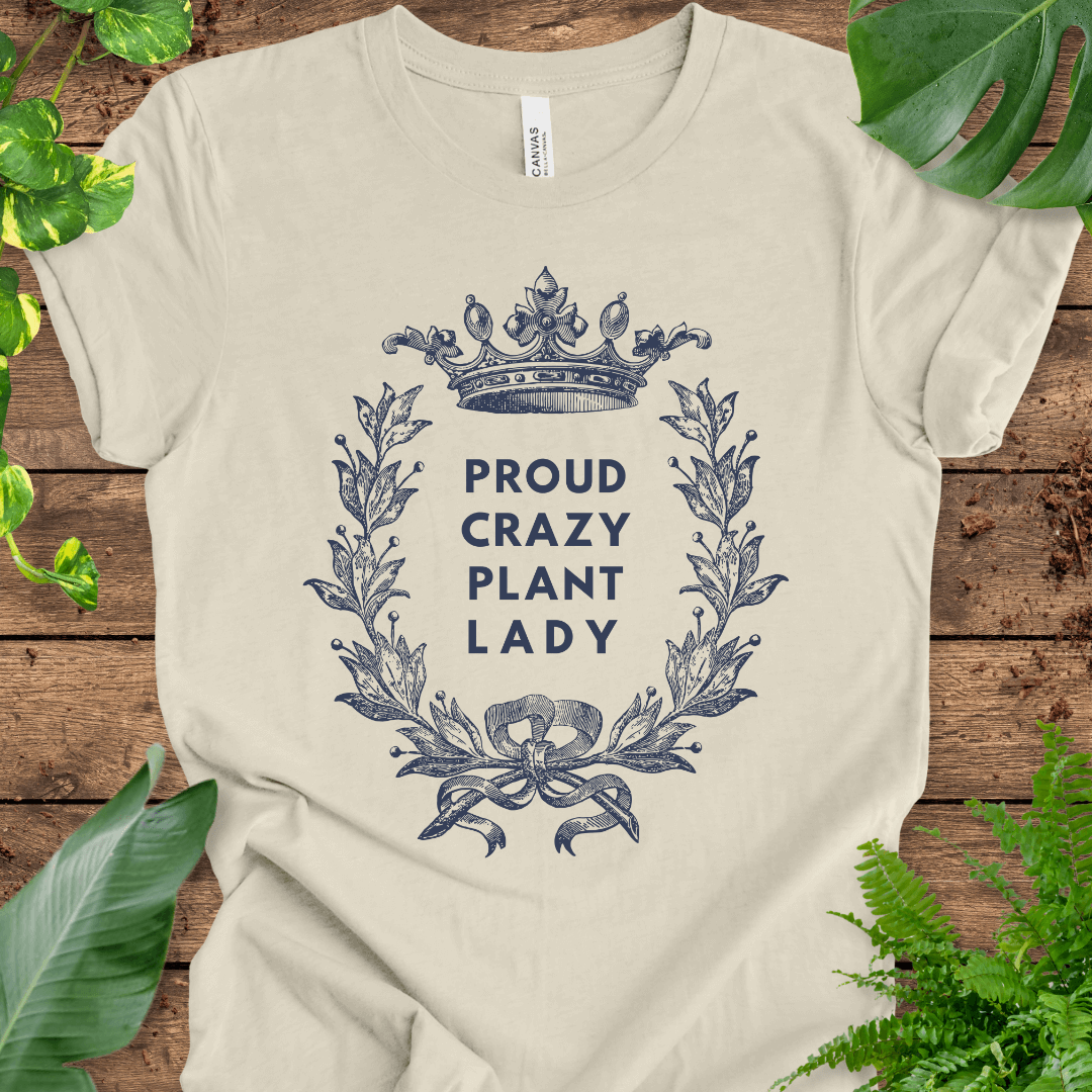 Proud Crazy Plant Lady T-Shirt