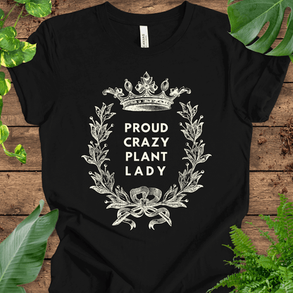 Proud Crazy Plant Lady T-Shirt