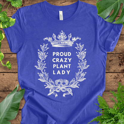 Proud Crazy Plant Lady T-Shirt