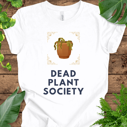 Dead Plant Society T-Shirt