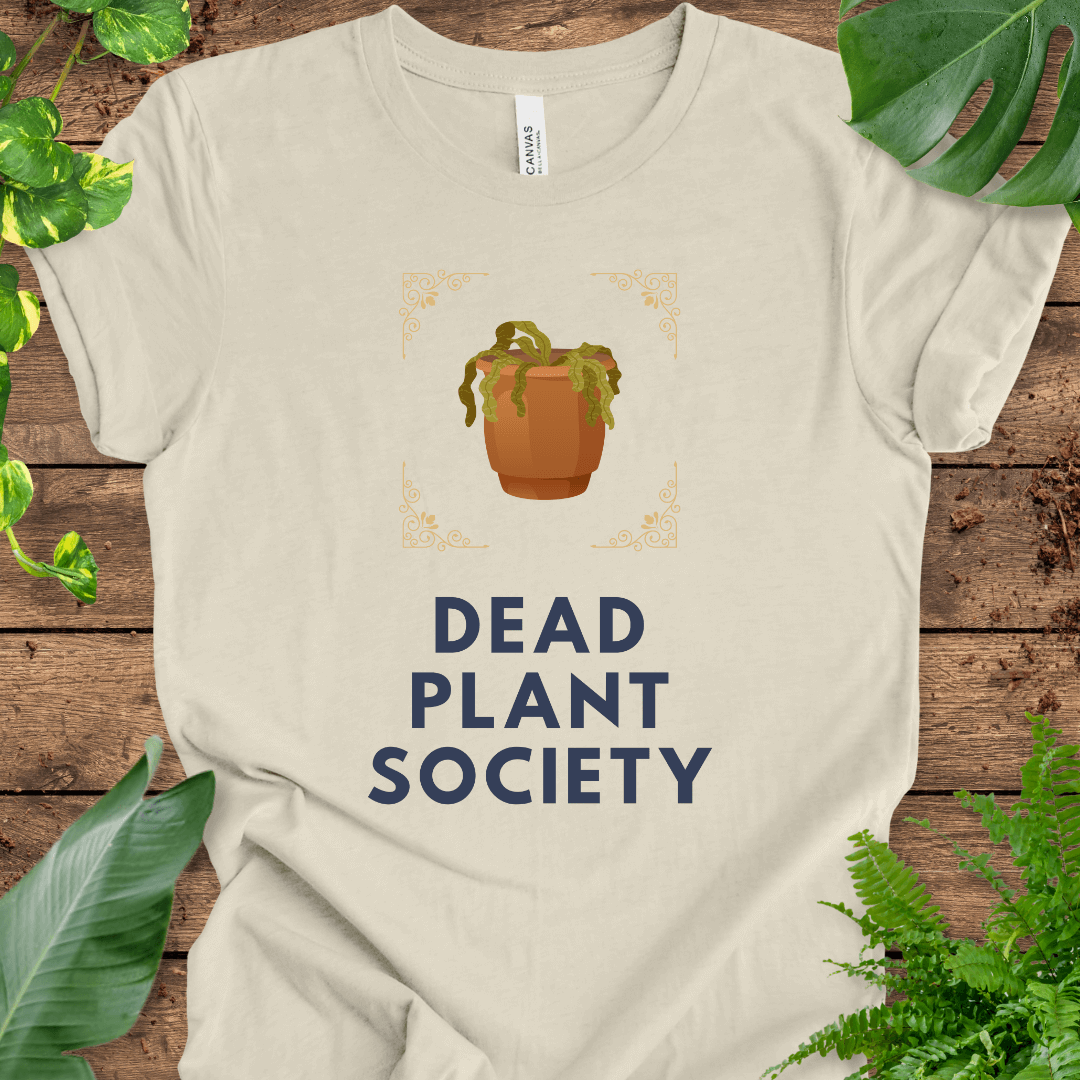 Dead Plant Society T-Shirt