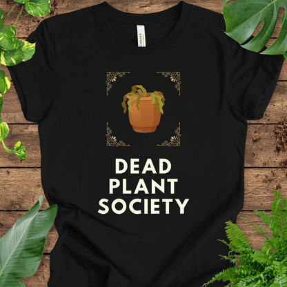 Dead Plant Society T-Shirt