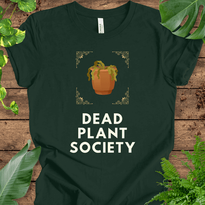 Dead Plant Society T-Shirt