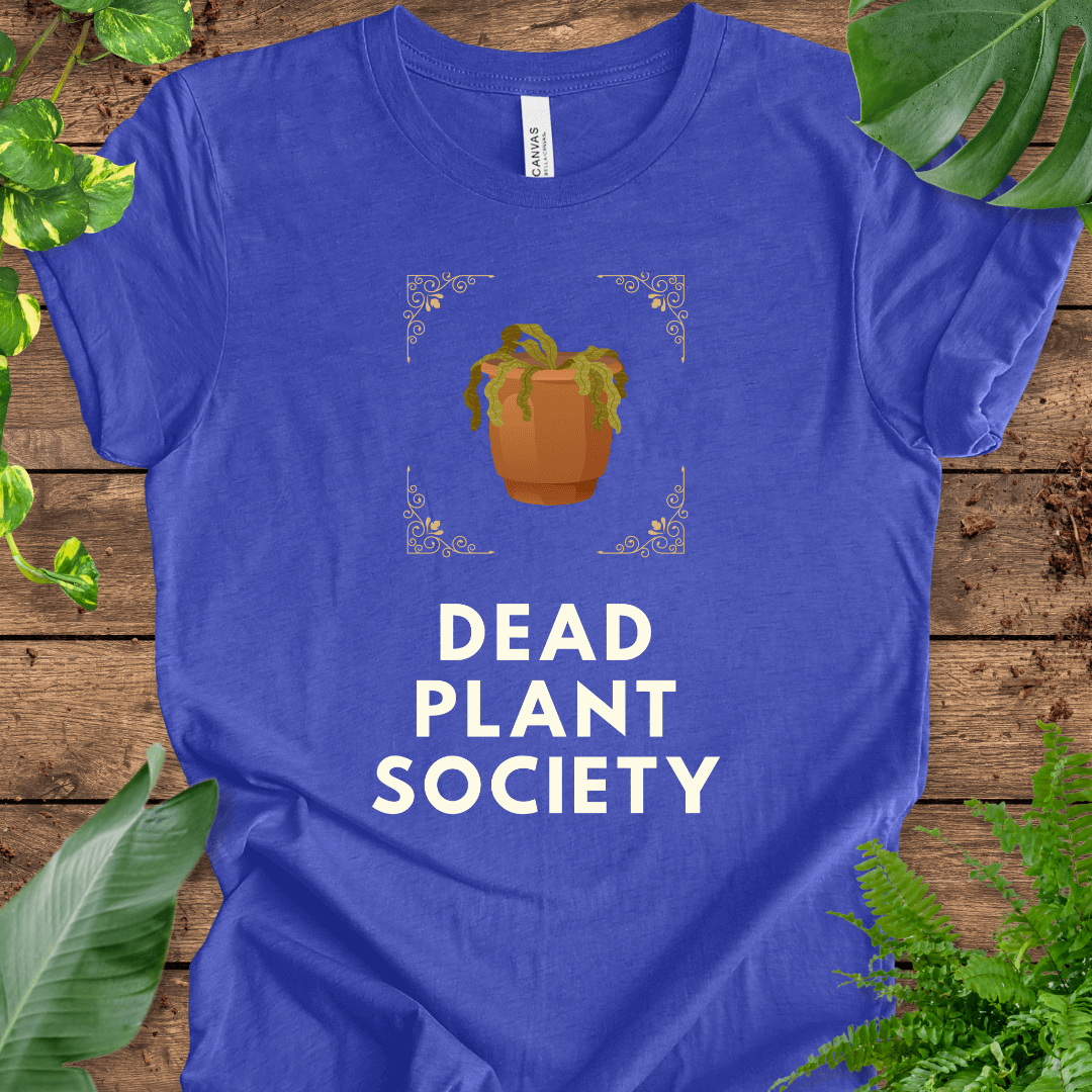 Dead Plant Society T-Shirt